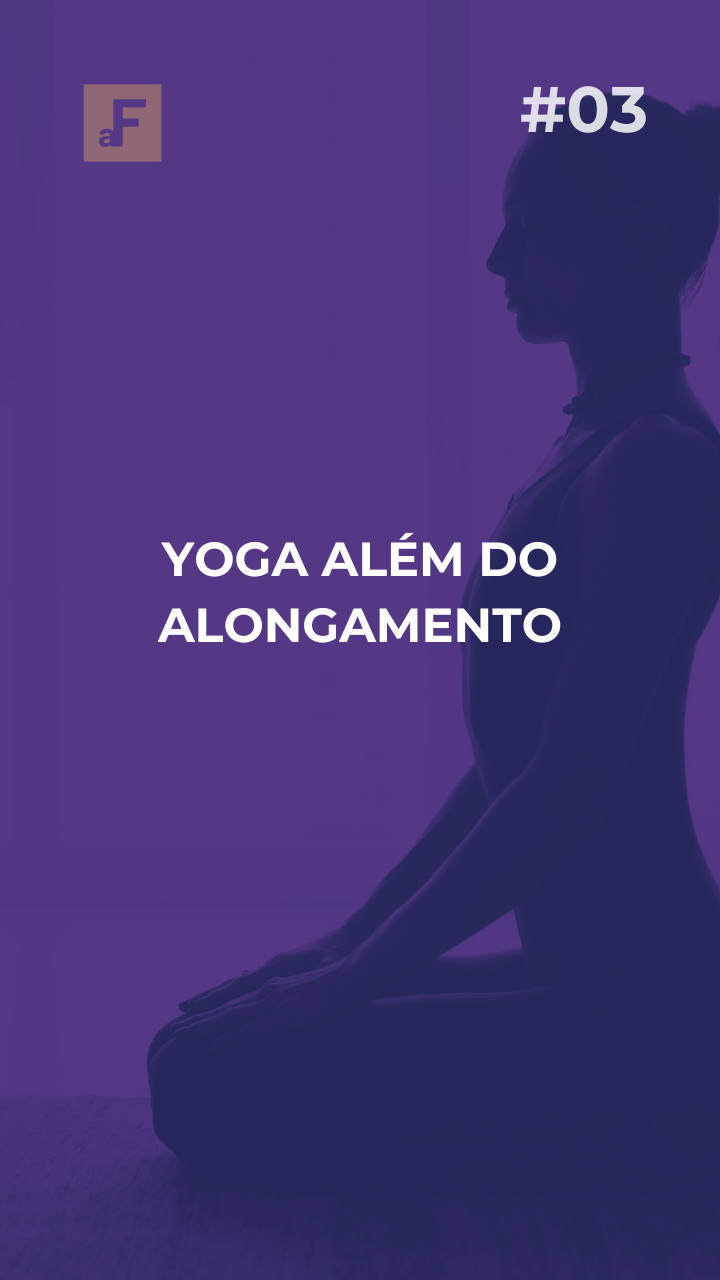 #03 YOGA ALEM DO ALONGAMENTO vertical